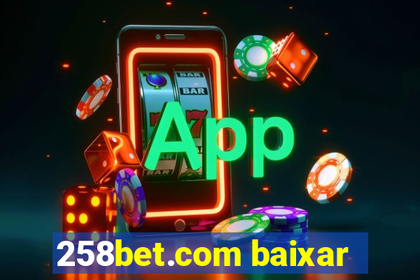 258bet.com baixar